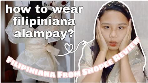 how to wear FILIPINIANA ALAMPAY .
